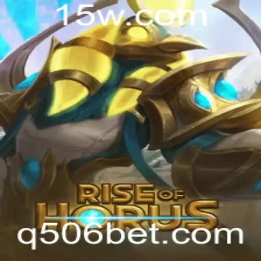 RiseofHorus: Explorando o Envolvente Mundo do Jogo com 506bet